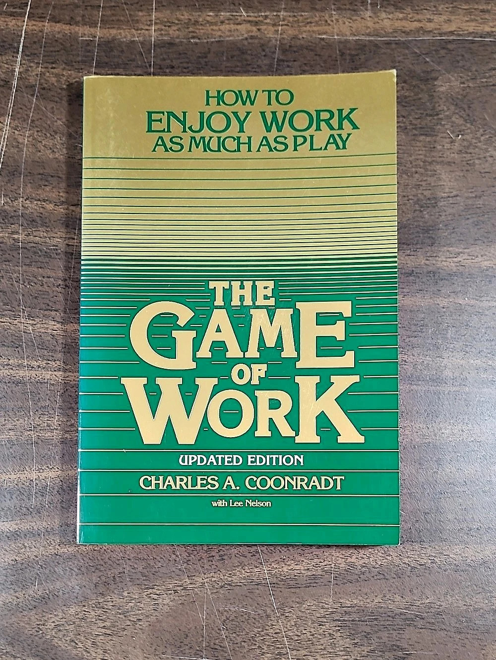 The Game of Work: How to Enjoy Work As Much As Play Book